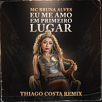 Eu Me Amo Em Primeiro Lugar [Thiago Costa Remix]