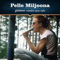 Pelle Miljoona – Johanna-vuodet 1979-1981