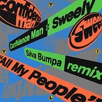 Confidence Man, Sweely, Silva Bumpa – All My People [Silva Bumpa Remix]