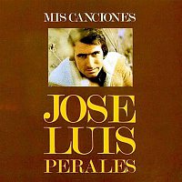 José Luis Perales – Mis Canciones