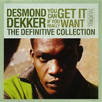 Desmond Dekker – The Definitive Collection: You Can Get It If You Really Want