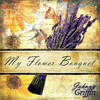 Johnny Griffin – My Flower Bouquet