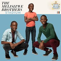 The Melisizwe Brothers – Stadium