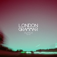 London Grammar – Metal & Dust [Switch Remix]