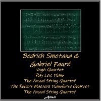Végh Quartet, Ray Lev, The Pascal String Quartet – Bedřich Smetana & Gabriel Fauré