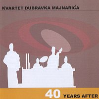 Kvartet Dubravka Majnarića – 40 Years After