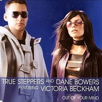 True Steppers & Dane Bowers, Victoria Beckham – Out of Your Mind (Radio Edit)