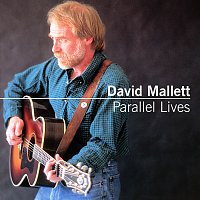 David Mallett – Parallel Lives [Live At DelRossi's, Dublin, New Hampshire / April 25-26, 1997]