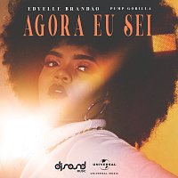 Edyelle Brandao, Pump Gorilla – Agora Eu Sei [Extended Version]