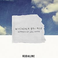 Kodaline – Wherever You Are [Joel Corry Remix]