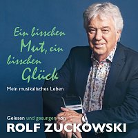 Rolf Zuckowski – Ein bisschen Mut, ein bisschen Gluck