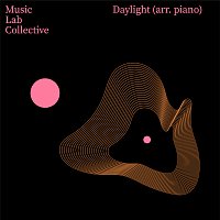 Music Lab Collective – Daylight (arr. piano)