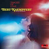 Bert Kaempfert – Traces Of Love [Remastered]