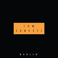 Tom Zanetti – Darlin'
