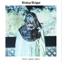 Bishop Briggs – River [BURNS Remix]
