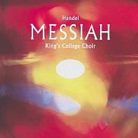 Choir of King's College, Cambridge, The Brandenburg Consort, Stephen Cleobury – Handel: Messiah