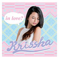 Krissha – In Love?