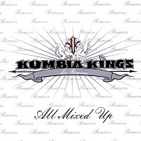 Kumbia Kings – All Mixed Up - Los Remixes