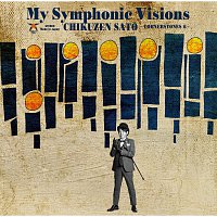 Chikuzen Sato, New Japan Philharmonic – My Symphonic Visions -Cornerstones 6-