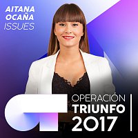Aitana Ocana – Issues [Operación Triunfo 2017]