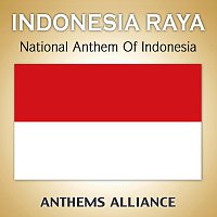 Anthems Alliance – Indonesia Raya (National Anthem Of Indonesia)