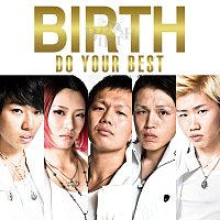 Birth – Do Your Best