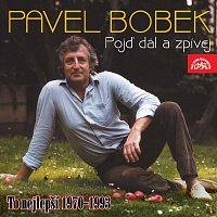 Pavel Bobek – Pojď dál a zpívej MP3