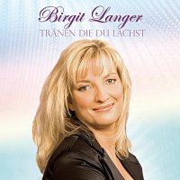 Birgit Langer – Tranen Die Du Lachst