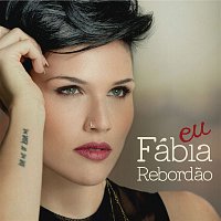 Fábia Rebordao – Eu