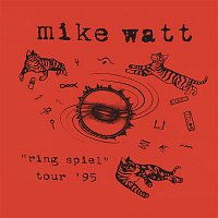 Mike Watt – Ring Spiel Tour '95 (Live)