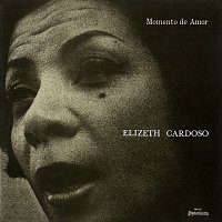 Elizeth Cardoso – Momento De Amor