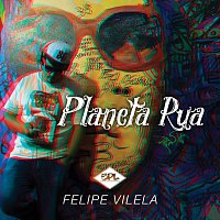 Felipe Vilela – Planeta Rua