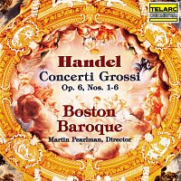 Martin Pearlman, Boston Baroque – Handel: Concerti grossi, Op. 6 Nos. 1-6