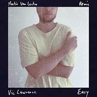Vic Lawrence, Martin Van Lectro – Easy [Remix]