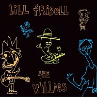 Bill Frisell – The Willies