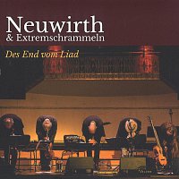 Roland Neuwirth & Extremschrammeln – Des End vom Liad