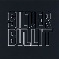 Silverbullit – Silverbullit [Reissue]