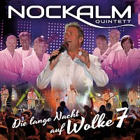 Nockalm Quintett – Die lange Nacht auf Wolke 7