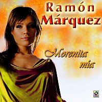Ramón Marquez – Morenita Mía