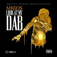 Migos – Look At My Dab