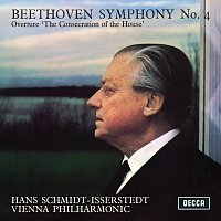 Wiener Philharmoniker, Hans Schmidt-Isserstedt – Beethoven: Symphony No. 4, 'The Consecration of the House' Overture [Hans Schmidt-Isserstedt Edition – Decca Recordings, Vol. 3]