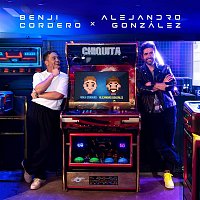 Alejandro González & Benji Cordero – Chiquita