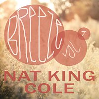 Nat King Cole – Breeze Vol. 7