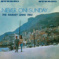 Ramsey Lewis Trio – Never On Sunday