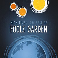 Fools Garden – High Times: Best of