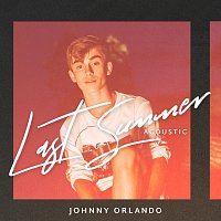 Johnny Orlando – Last Summer [Acoustic]