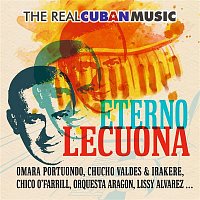 Various  Artists – The Real Cuban Music - Eterno Lecuona (Remasterizado)