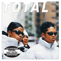 Total – Can't You See (25th Anniversary - Remaster)