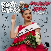 Baby Queen, MAY-A – American Dream