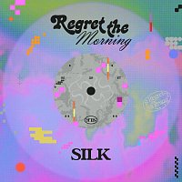 SILK – Regret The Morning